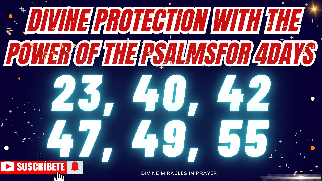 divine-protection-with-the-power-of-psalms-23-40-42-47-49-and-55