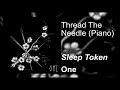 Miniature de la vidéo de la chanson Thread The Needle (Piano)