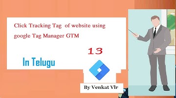 Click Tracking Tag  of website using google Tag Manager GTM In Telugu 13