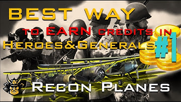 Best Way to Earn Credits in Heroes and Generals #1 | Recon Planes
