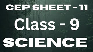 CEP SHEET 11 #science #class9 #class9th #punjabschooleducation #sciencesolution #scienceeducation