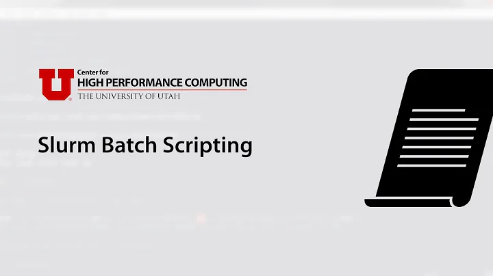 Slurm Batch Scripting