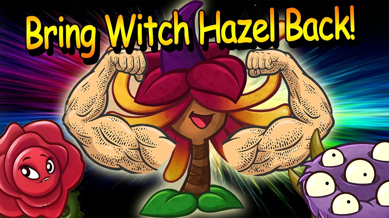 It's Time To Bring Back Witch Hazel! ▌PvZ Heroes