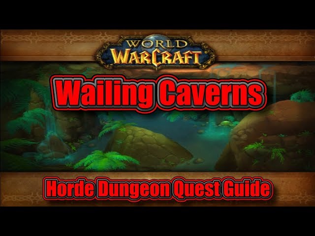 Classic WoW: Wailing Caverns, Horde Quest Guide - YouTube