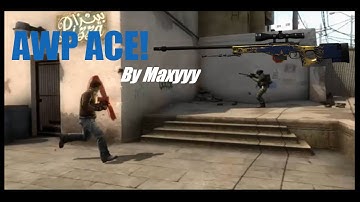 [CS:GO] Awp Ace (By Maxyyy)