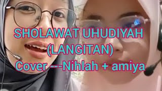 Download Lagu SHOLAWAT UHUDIYAH ( LANGITAN) Cover ---Nihlah+ Amiya MP3