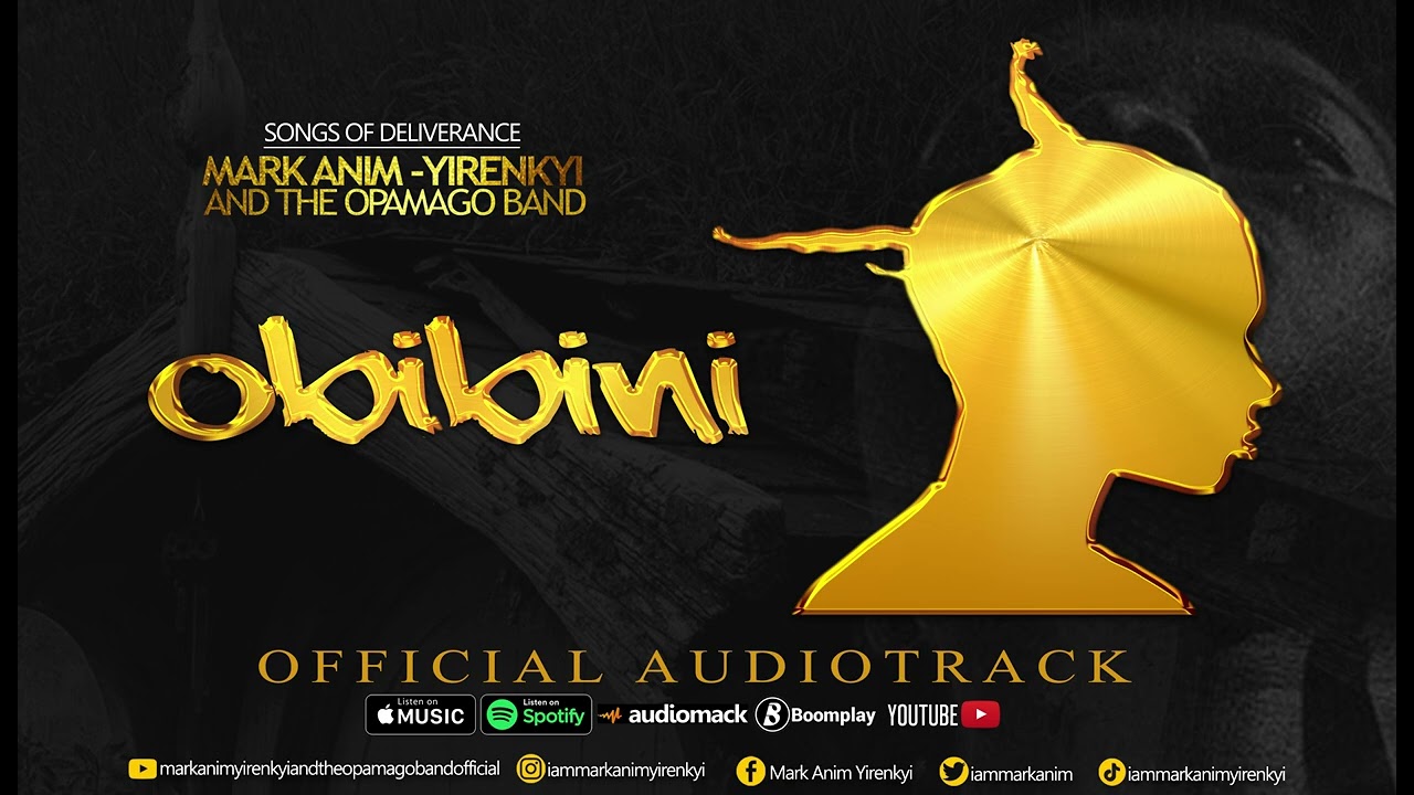 MARK ANIM-YIRENKYI - OBIBINI [OFFICIAL AUDIOTRACK]
