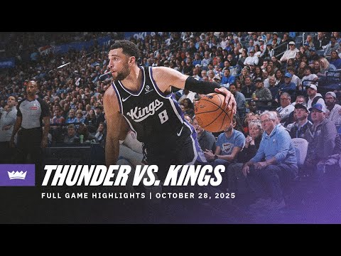 Kings vs. Oklahoma City Thunder Full Game Highlights | 10.28.25
