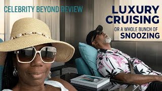 Celebrity Beyond Honest Review: Ideal Cruise for Older Adults