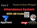QR Code Attendance Systems: Part 2 - Integrating Appsheet with Google Sheets