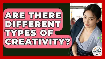 Are There Different Types Of Creativity? - Job Success Network
