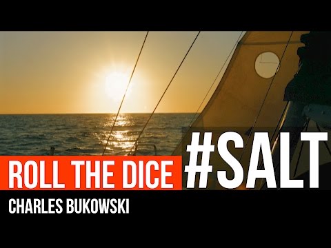 ROLL THE DICE | CHARLES BUKOWSKI I #SALT