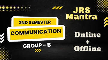 Communication Skills  II 2nd Sem II Group B II  JRS Mantra