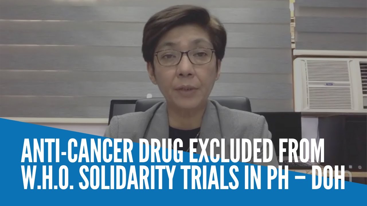Anti-cancer drug excluded from WHO solidarity trials in PH – DOH - YouTube