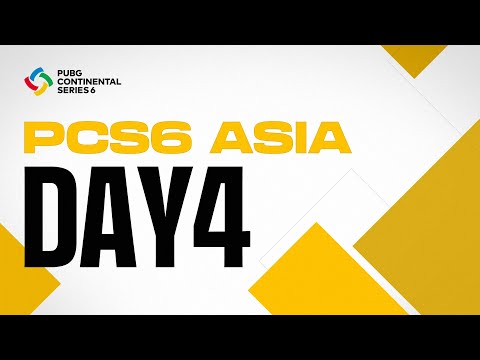 [EN] PCS6 ASIA DAY 4 | PUBG Continental Series 6