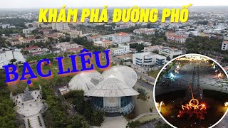 Khám Phá Đường Phố Tp. Bạc Liêu - Với Con Đường Hành Chính Siêu Hoành Tráng