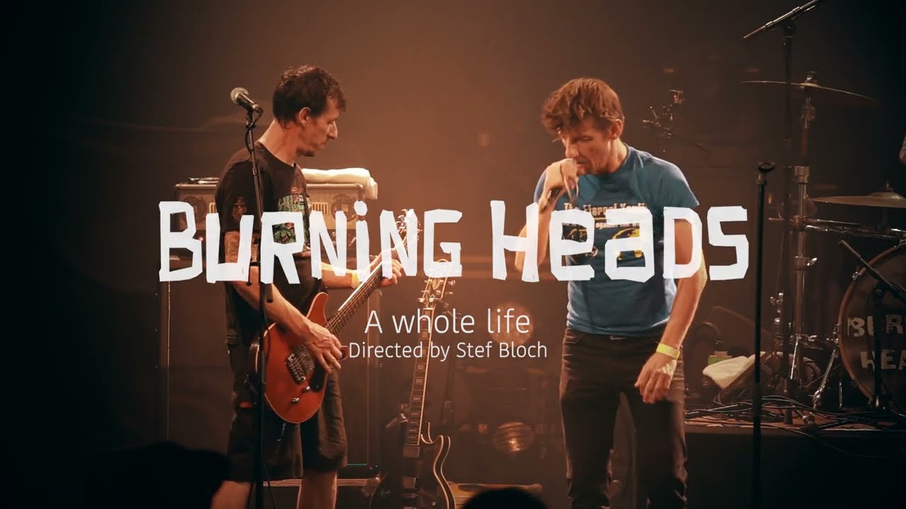 Burning Heads A WHOLE LIFE YouTube