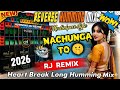Nachunga To 🤫 Reverse Humming Mix 2026 | Heart Break Long Humming | Medinipur Style RJ Remix