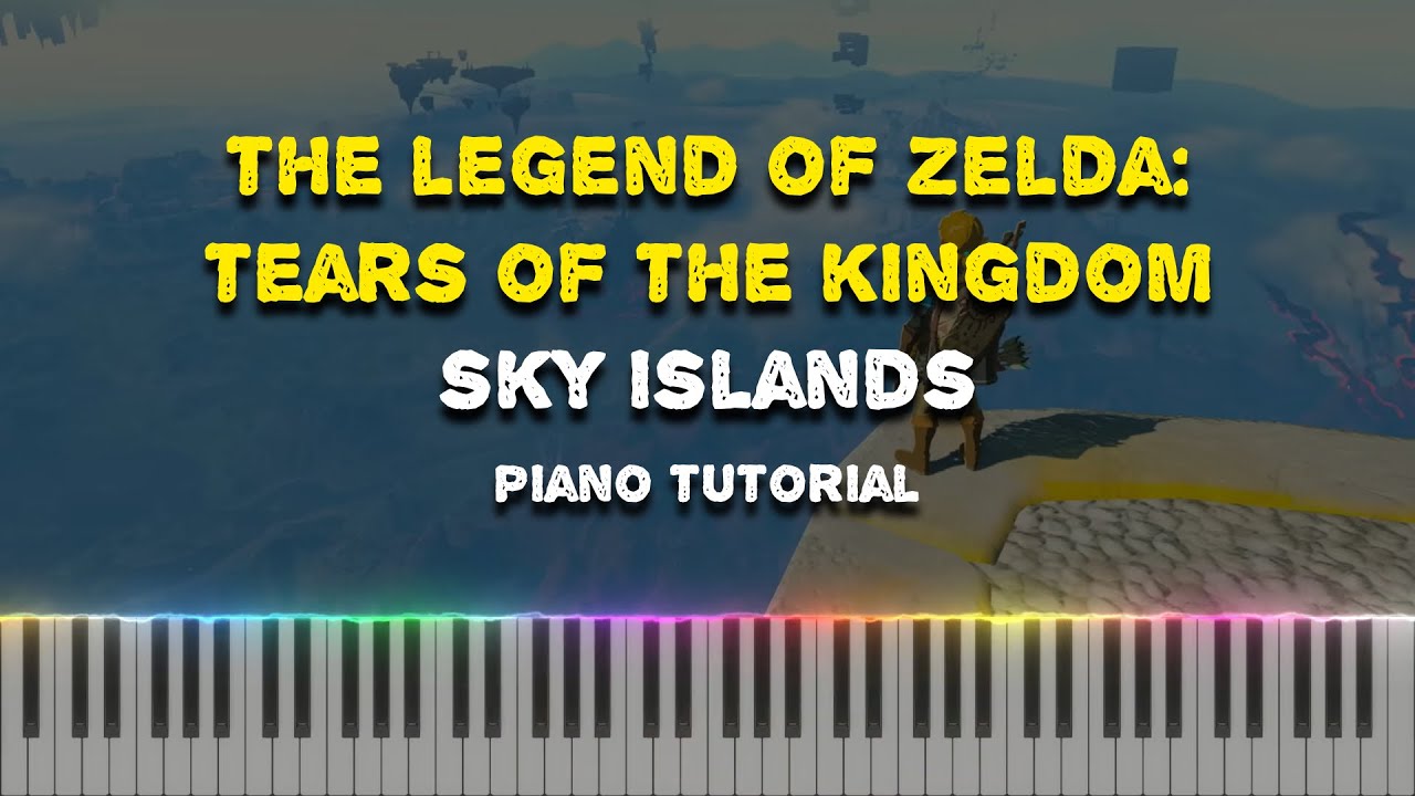 The Legend of Zelda: Tears of the Kingdom - Sky Islands (Piano Tutorial Synthesia)