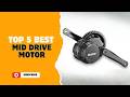 Top 5 Best Mid Drive Motor in 2026 | Mid Drive Motor on Aliexpress