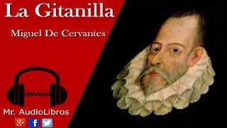 Resumen - La Gitanilla - Miguel De Cervantes - audiolibros