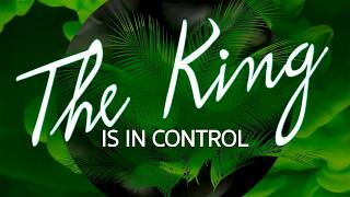 The King Is In Control  / Palm Sunday / Dr. Paul Michael Vacca / 3.29.26