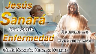 ✝️JESUCRISTO, EL MÉDICO DE LOS MÉDICOS | TE SANARÁ🙏ORACIÓN DE SANACIÓN PARA CUALQUIER ENFERMEDAD