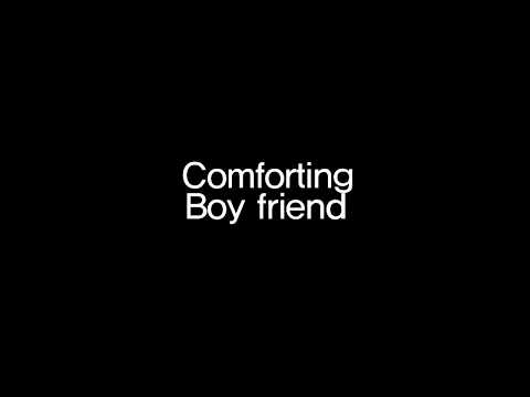 남자 ASMR / Role play / Comforting boy fried / 롤플레이 / 남자친구의 위로
