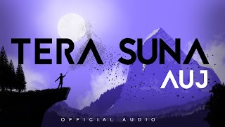 Video thumbnail of "Auj - Tera Suna (Official Audio)"