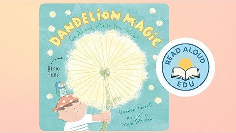 DANDELION MAGIC | FUN, INTERACTIVE READ ALOUD VIDEO | #readaloud #bedtimestories #esl