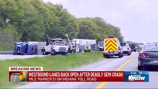 Westbound lanes of Indiana Toll Road in LaPorte County reopen after deadly semi crash