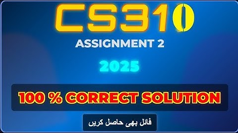 cs310 assignment 2 solution 2025