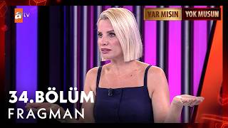 Esra Erol İle Var Mısın Yok Musun 34. Fragman