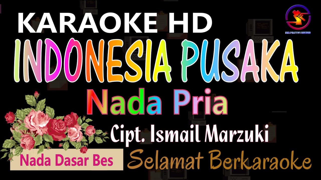 Karaoke Indonesia Pusaka Cipt. Ismail Marzuki (Ver. EPR) Nada Pria
