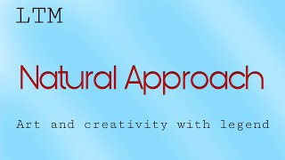 Natural Approach | LTM | Linguistics