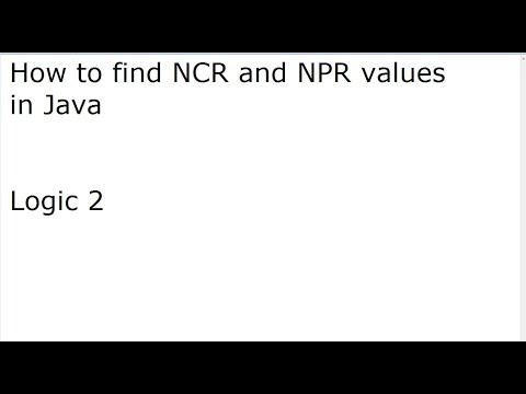 Program #17 Logic 2 How to find NCR and NPR values in java - YouTube