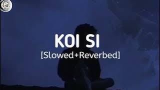 Koi Si(Slowed   Reverbed 8d)|Afsana Khan| Isha Sharma|Nirmaan|VISHAL'S LOFI DEN