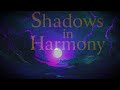 Shadows in Harmony