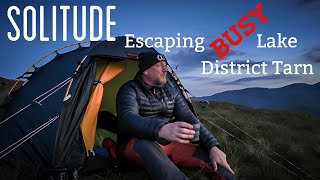 FINDING SOLITUDE escaping busy Lake District Tarn | Mountain Camping