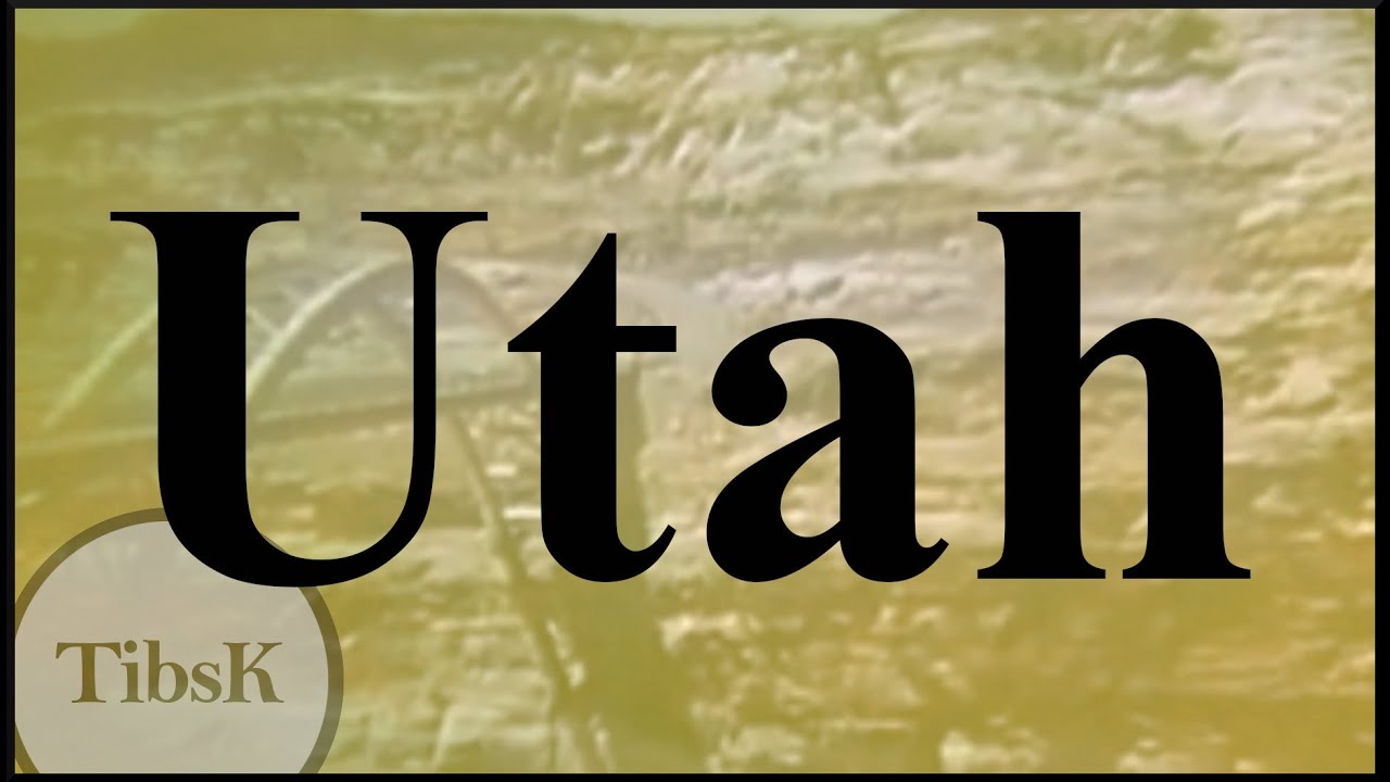 Utah - A Historical Montage