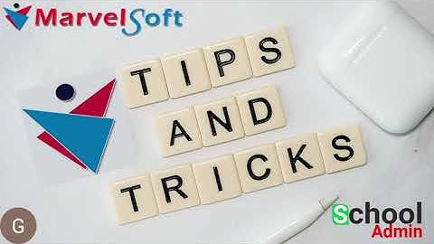 Tips and Tricks  and Troubleshooting Guide for SchoolAdmin CE | Advanced  User Guide