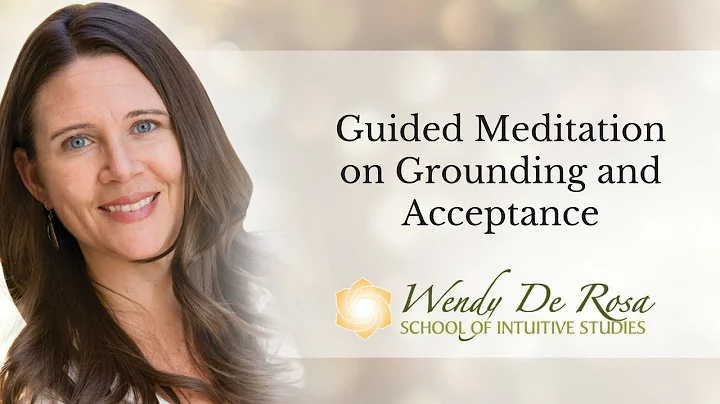 Guided Meditation on Grounding and Acceptance