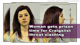 Woman gets prison time for Craigslist throat slashing (TSM NEWS)