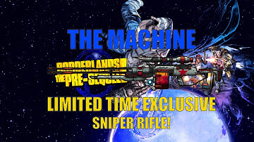 Borderlands TPS: How to Get "The Machine" Limited Time Exclusive Sniper!!