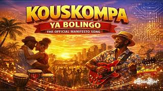 KousKompa Ya Bolingo  | The Official KousKompa Manifesto Song