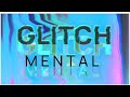 TEASER ''GLITCH MENTAL'' - Documental