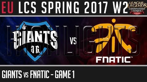Giants vs Fnatic Highlights Game 1 - EU LCS W2D2 Spring 2017 - GIA vs FNC G1