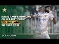 Haris Rauf's Test Debut Bowling | PAK vs ENG 2022 🏏