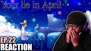 "Goodbye..."💔 THIS EPISODE BROKE ME! | Your Lie In April Episode 22 REACTION