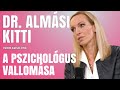 DR. ALMÁSI KITTI - A PSZICHOLÓGUS EMBERI OLDALA / Három Igazság / Palikék Világa by Manna